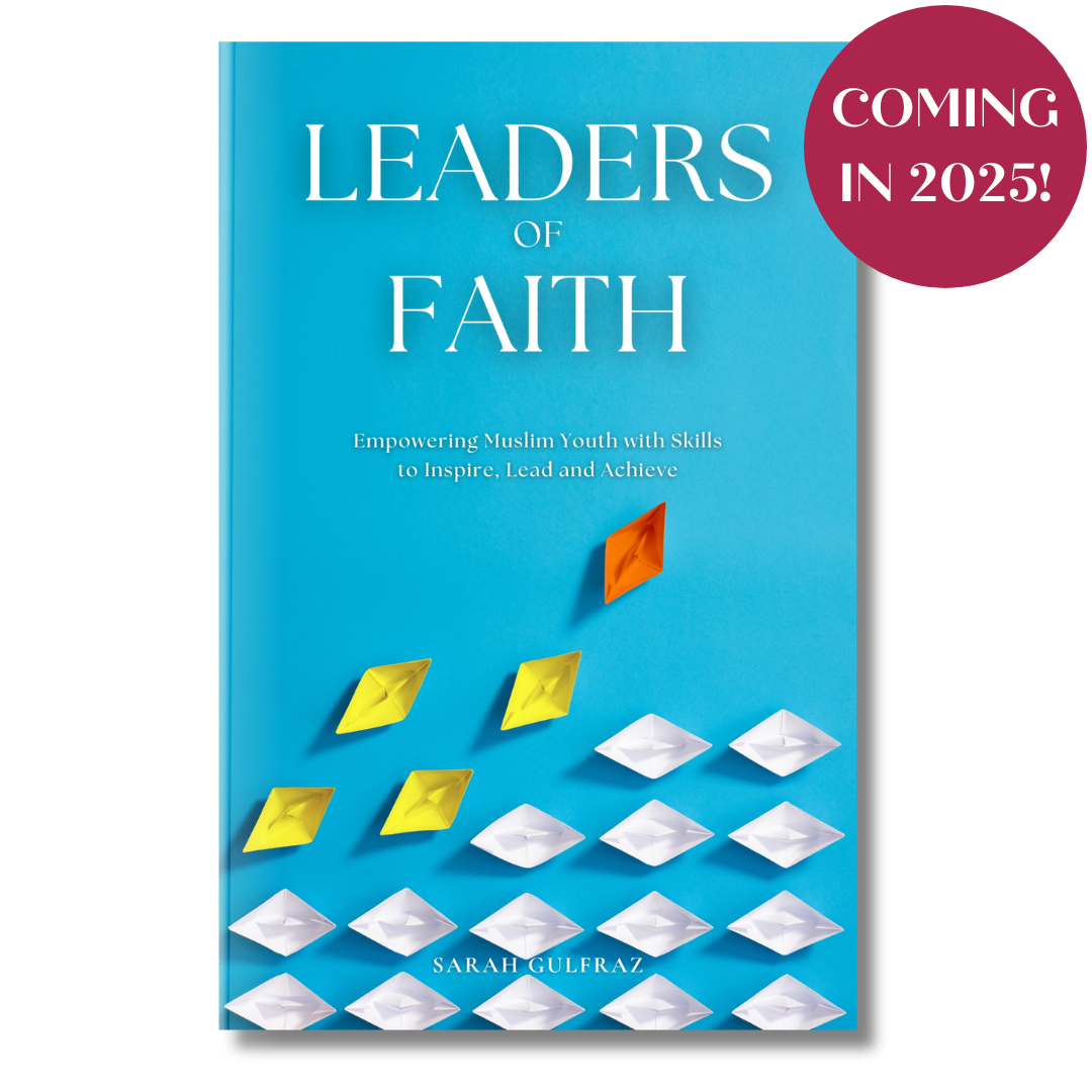 PREORDER - Leaders of Faith: Empowering Muslim Youth with Skills to Inspire, Lead and Achieve